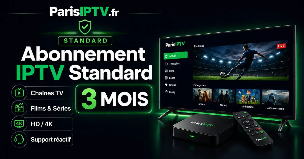 Abonnement IPTV Standard 3 mois Paris IPTV